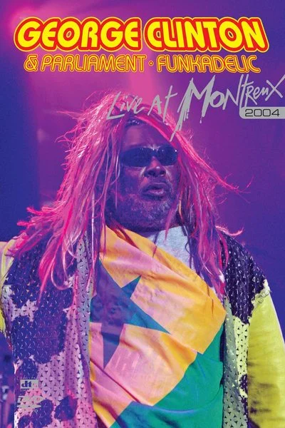 Poster George Clinton & Parliament-Funkadelic - Live at Montreux 2004