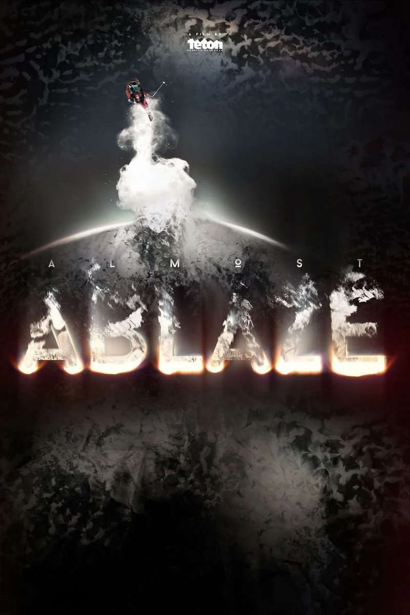 Affiche de Almost Ablaze : Teton Gravity Research
