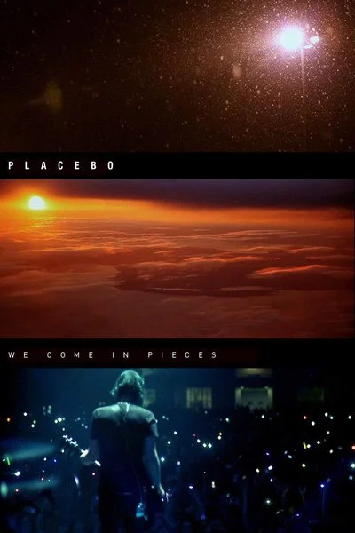 Poster Placebo: We Come in Pieces