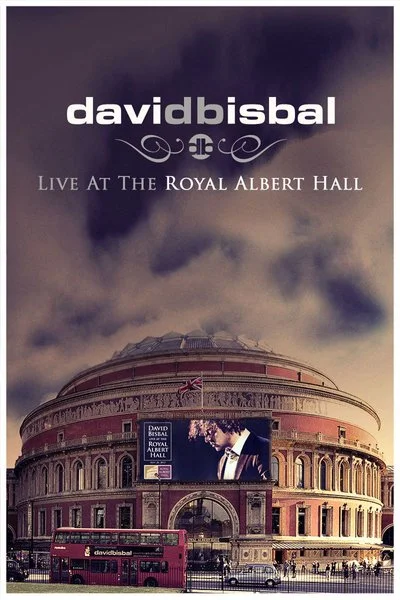 Affiche David Bisbal: Live at the Royal Albert Hall