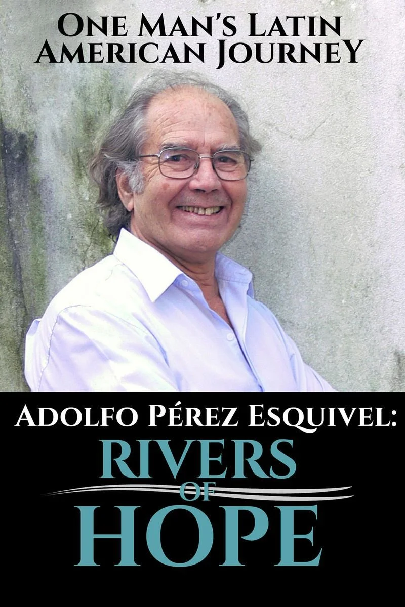 Poster van Adolfo Perez Esquivel: Rivers of Hope