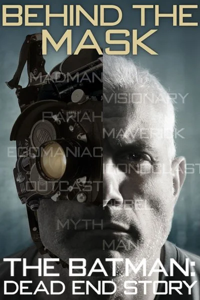 Poster Behind the Mask: The Batman Dead End Story