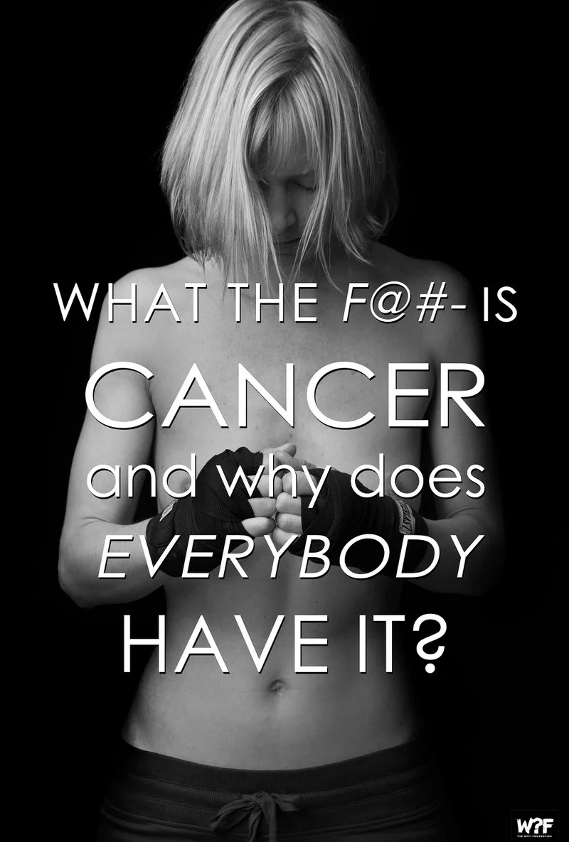 Affiche de What the F@#- is Cancer and Why Does Everybody Have It?
