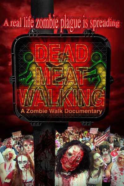 Affiche Dead Meat Walking: A Zombie Walk Documentary