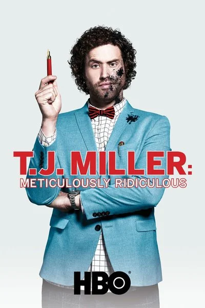 Poster T.J. Miller: Meticulously Ridiculous
