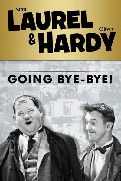 Affiche Laurel & Hardy: Going Bye-Bye!