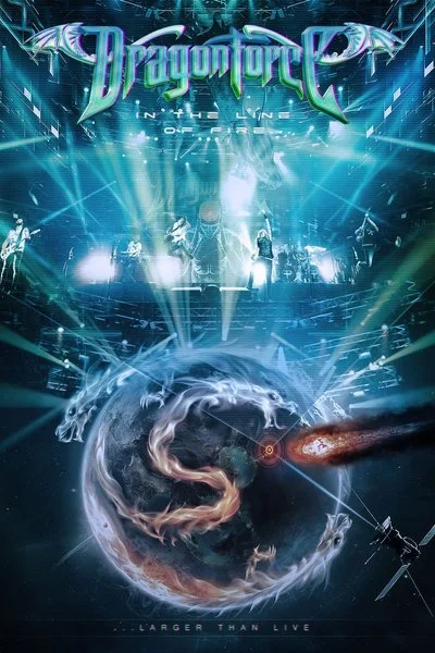Affiche DragonForce - In the Line of Fire... Larger Than Live