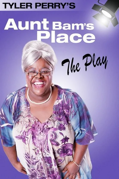 Affiche Tyler Perry's Aunt Bam's Place - The Play