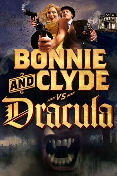 Affiche Bonnie and Clyde vs. Dracula