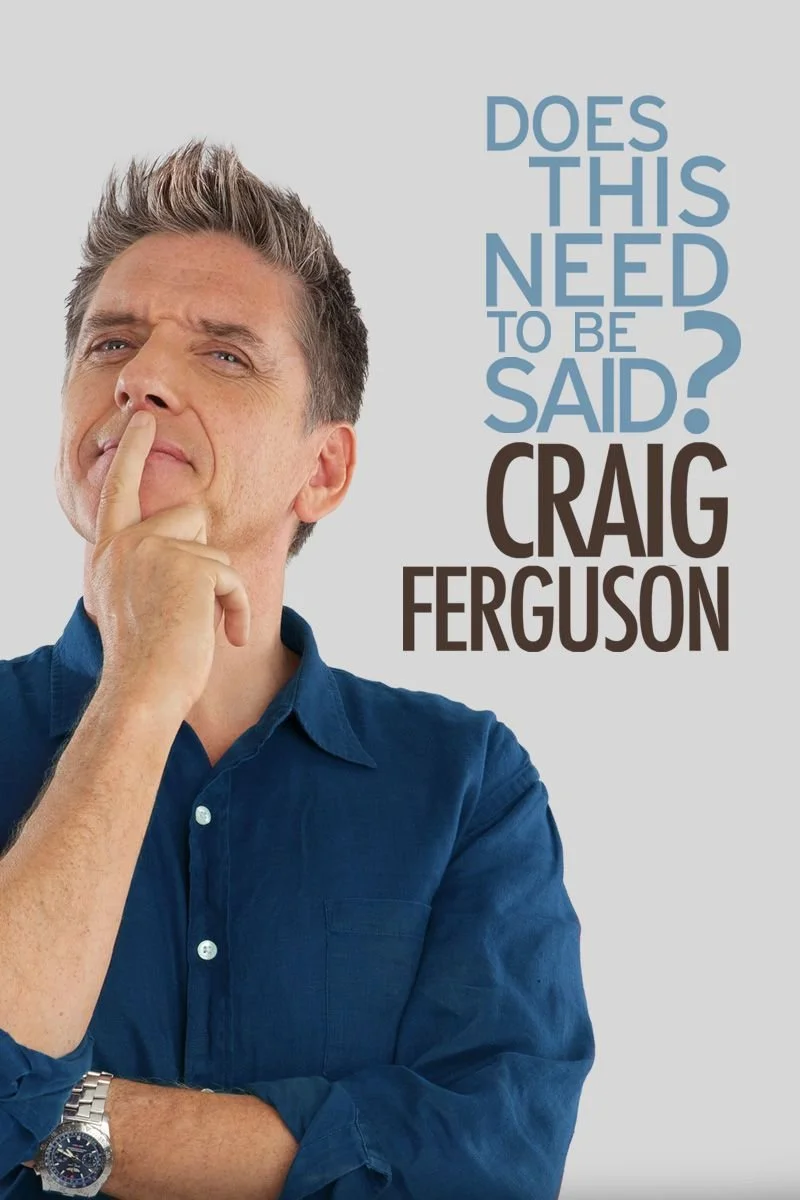 Affiche de Craig Ferguson: Does This Need to Be Said?