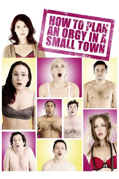 Poster How to Plan an Orgy in a Small Town
