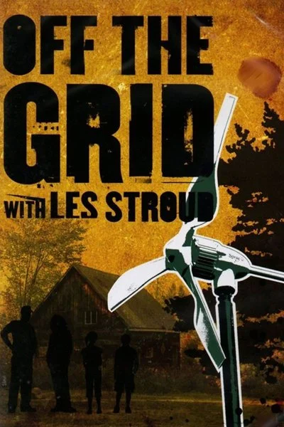 Affiche Off the Grid With Les Stroud