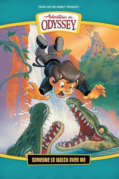 Affiche Adventures in Odyssey: Someone to Watch Over Me