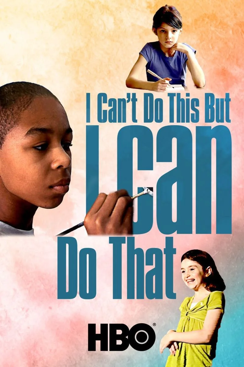 Affiche de I Can't Do This But I Can Do That: A Film for Families about Learning Differences
