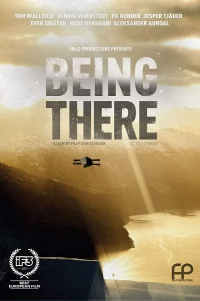 Poster Being There - Field Productions