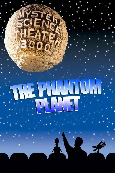 Poster Mystery Science Theater 3000: The Phantom Planet