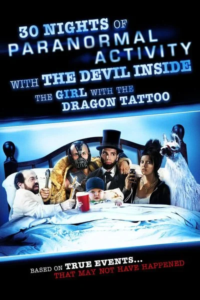 Poster 30 Nights of Paranormal Activity with the Devil Inside the Girl with the Dragon Tattoo