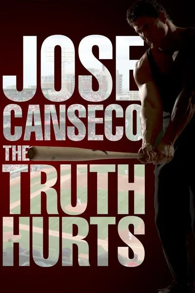 Poster Jose Canseco: The Truth Hurts
