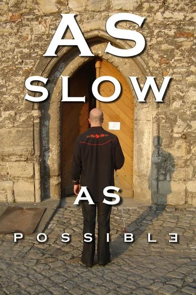 Affiche As Slow as Possible