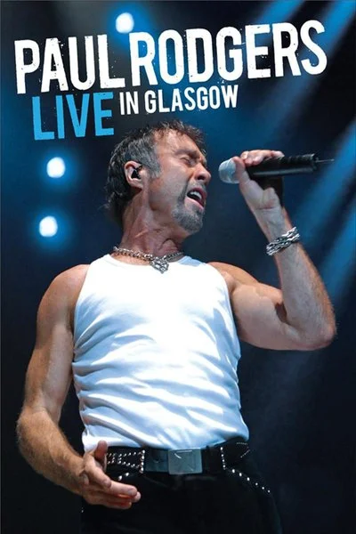 Poster Paul Rodgers: Live In Glasgow