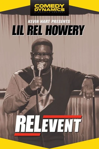 Poster Kevin Hart Presents Lil' Rel Howery: RELevent
