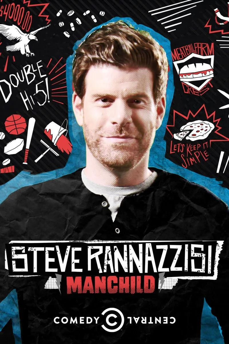Affiche de Steve Rannazzisi: Manchild