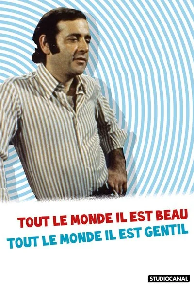 Poster Tout le monde il est beau tout le monde il est gentil
