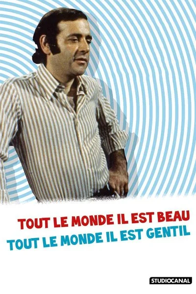 Affiche Tout le monde il est beau, tout le monde il est gentil