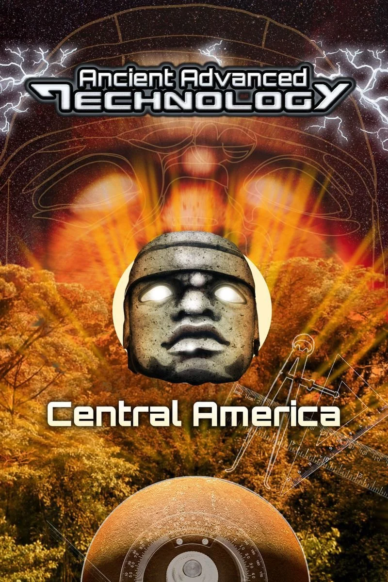 Affiche de UFOTV Presents: Ancient Advanced Technology - Central America