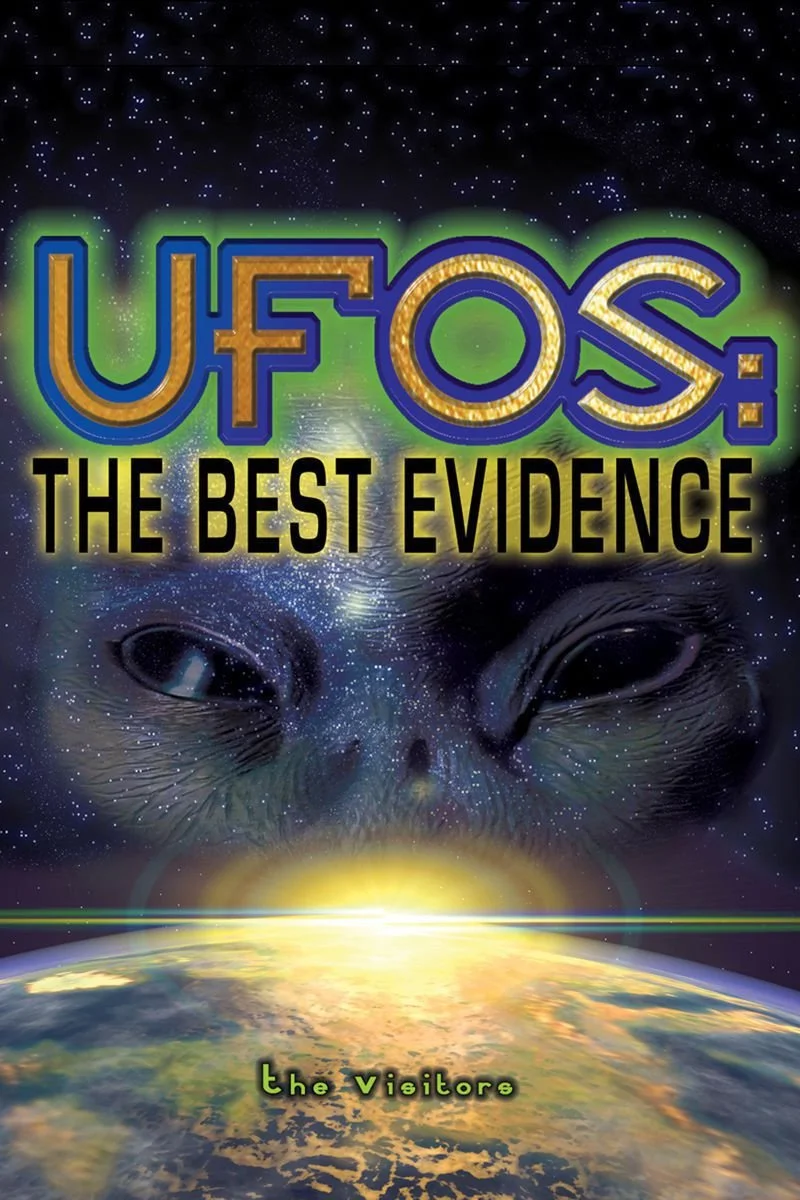 Affiche de UFOTV Presents: UFOs The Best Evidence - The Visitors