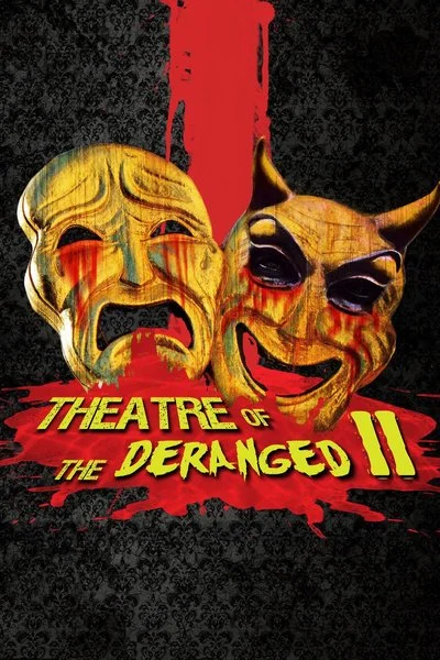 Affiche Theatre of the Deranged II
