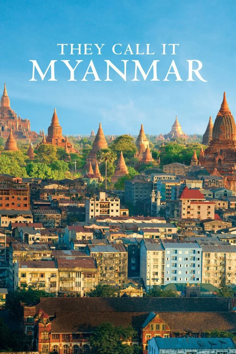 Affiche de They Call It Myanmar: Lifting the Curtain