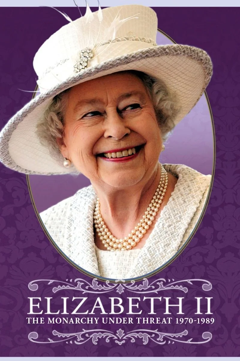 Poster van Elizabeth II: The Monarchy Under Threat 1970-1989