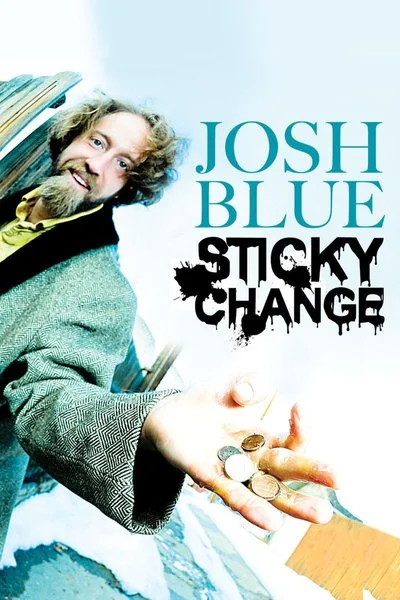 Affiche Josh Blue: Sticky Change