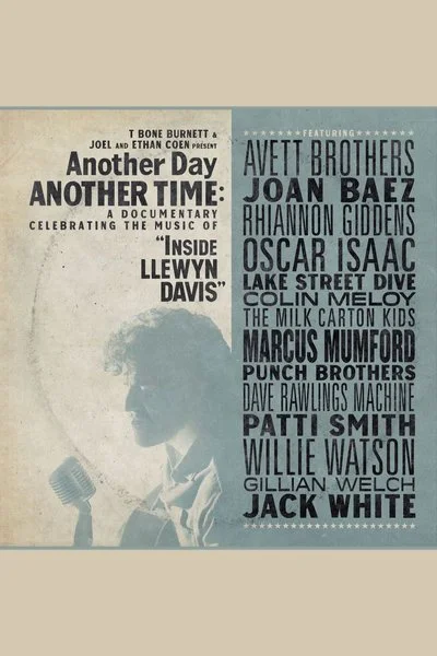 Poster Another Day/Another Time: Celebrating the Music of "Inside Llewyn Davis"