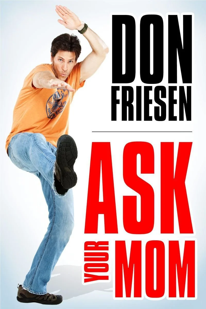 Affiche de Don Friesen: Ask Your Mom
