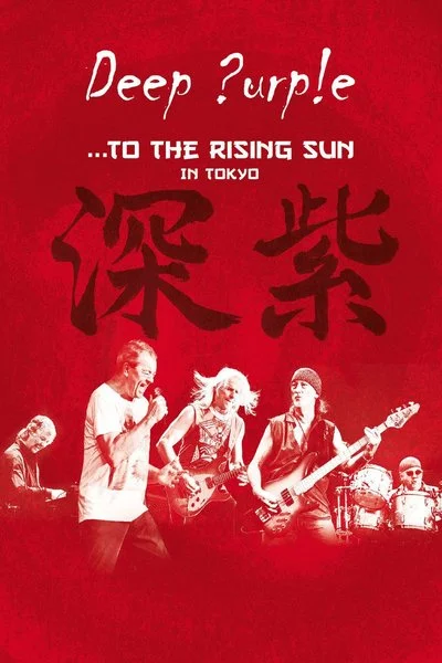 Affiche Deep Purple: ...To the Rising Sun In Tokyo