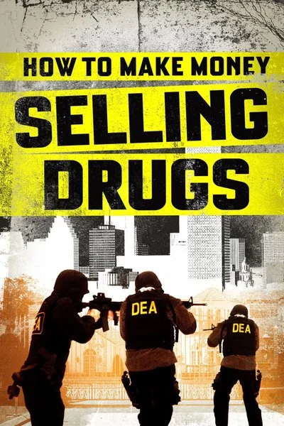 Affiche How to Make Money Selling Drugs