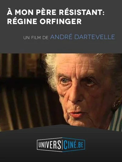 Affiche A mon père résistant : Régine Orfinger