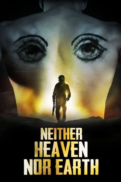 Affiche Neither Heaven nor Earth