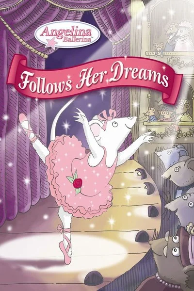 Poster Angelina Ballerina: Follows Her Dreams