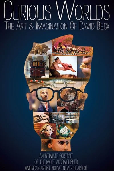 Affiche Curious Worlds: The Art & Imagination of David Beck