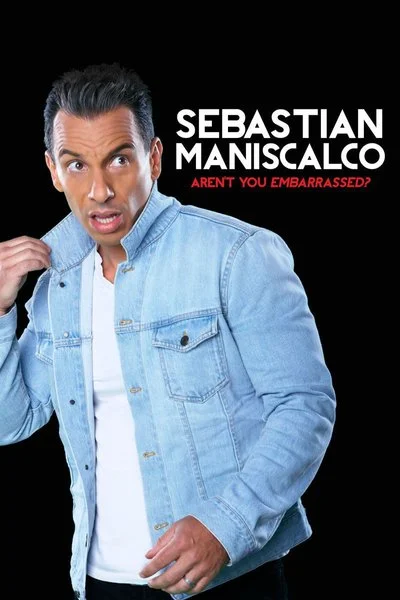 Affiche Sebastian Maniscalco: Aren't You Embarrassed?