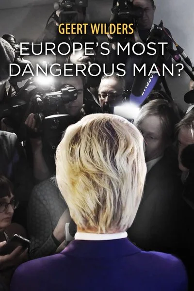 Affiche Geert Wilders: Europe's Most Dangerous Man?