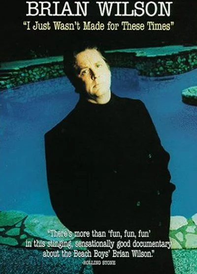 Affiche Brian Wilson: I Just Wasn't Made for These Times