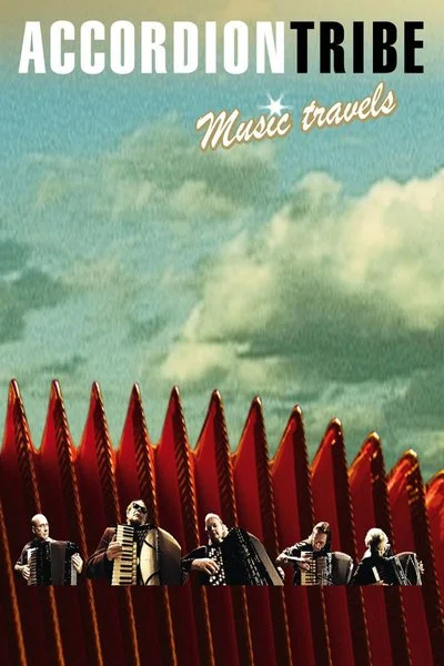 Affiche Accordion Tribe: Music Travels