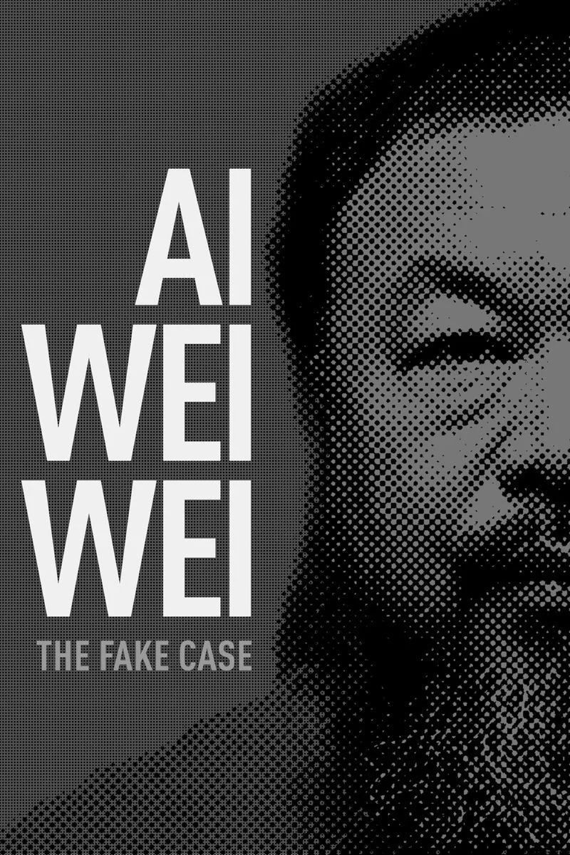 Affiche de Ai Weiwei: The Fake Case