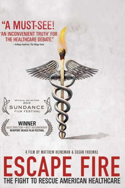 Poster Escape Fire: The Fight to Rescue American Healthcare