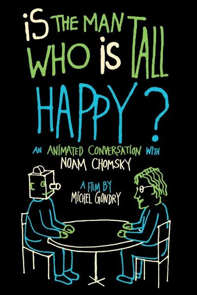 Poster Is the Man Who Is Tall Happy?: An Animated Conversation with Noam Chomsky
