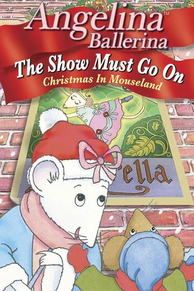 Poster Angelina Ballerina: The Show Must Go On—Christmas In Mouseland